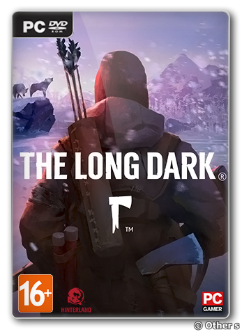 The Long Dark - Survival Edition [v 2.10.138586 S / v 2.32.138698 S + DLCs] (2017) PC | RePack от Other s