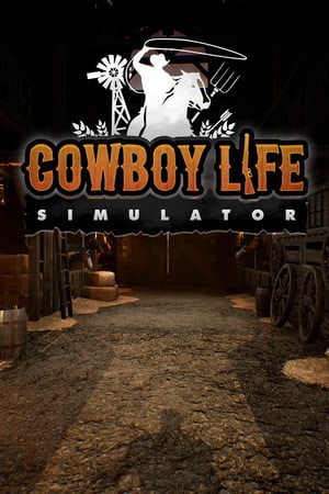 Cowboy Life Simulator [Build 22433008] (2025) PC | Пиратка