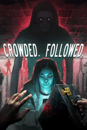 CROWDED. FOLLOWED. [Build 20482223] (2024) PC | Пиратка