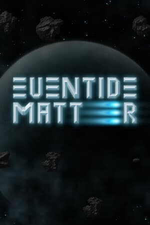 Eventide Matter [Build 22334221] (2025) PC | Пиратка