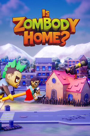 Is Zombody Home? [Build 22526586] (2026) PC