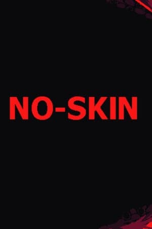 NO-SKIN [Build 22366953] (2025) PC | Пиратка [Portable]