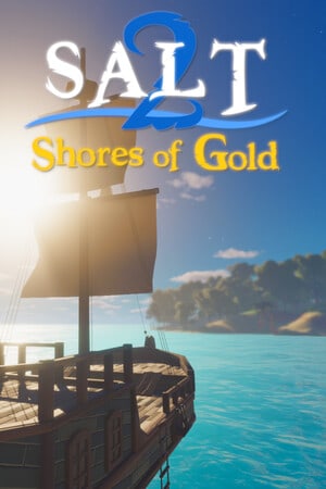 Salt 2: Shores of Gold [Build 22234754] (2025) PC | Пиратка [Portable]