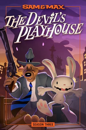Sam and Max: The Devil's Playhouse [v 1.7.0] (2024) PC | Пиратка [Portable]