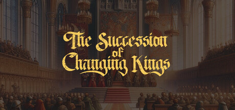 The Succession of Changing Kings (2026) PC | Portable от deuce0
