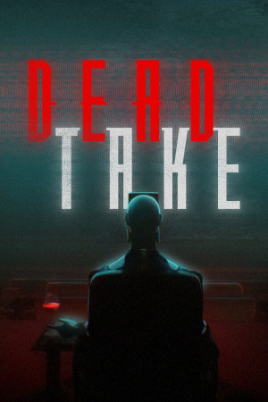 Dead Take [Build 19768935] (2025) PC | RePack от FitGirl