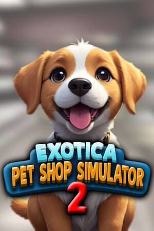 Exotica 2: Pet Shop Simulator [v 1.1.6.3 Build 22350924] (2026) PC | Пиратка [Portable]