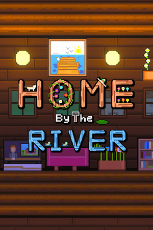 Home By The River [Build 11017893] (2023) PC | Пиратка