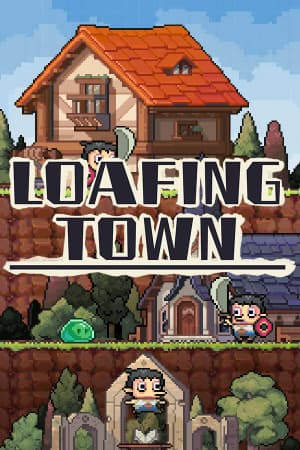Loafing Town [Build 21612443] (2025) PC | Пиратка [Portable]