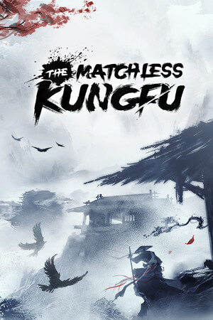 The Matchless KungFu [Build 21727748] (2024) PC | Пиратка [Portable]