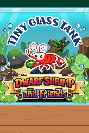 Tiny Glass Tank: Dwarf Shrimp and Friends [Build 22931245] (2026) PC | Пиратка