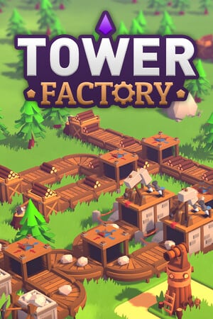 Tower Factory [v 0.5.0.1 Build 22601742] (2024) PC | Пиратка