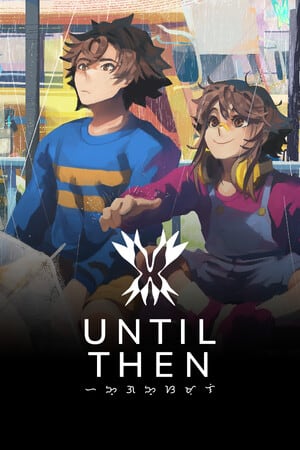 Until Then [20241126 Build 16523932] (2024) PC | Пиратка [Portable]