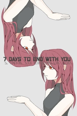7 Days to End with You [Build 20300611] (2022) PC | Пиратка [Portable]