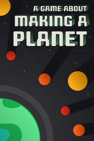 A Game About Making A Planet [Build 23082777] (2026) PC | Пиратка [Portable]
