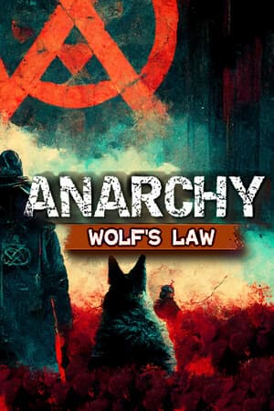 Anarchy: Wolf's law [v 0.9.978.1712 + 7 DLC] (2023) PC | Пиратка