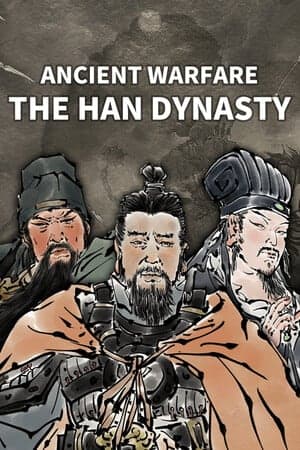 Ancient Warfare: The Han Dynasty [Build 18948713] (2023) PC | Пиратка