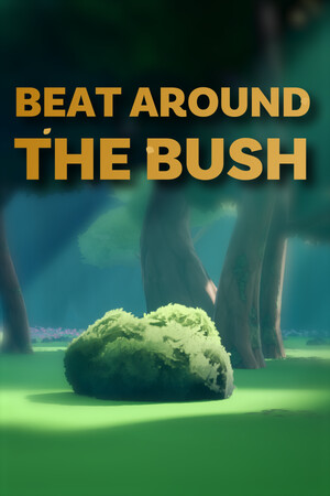 Beat Around The Bush [Free (Steam)] (2025) PC