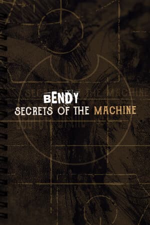 Bendy: Secrets of the Machine [Free (Steam)] (2024) PC
