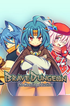 Brave Dungeon - The Meaning of Justice - [Demo (Steam)] (2023) PC