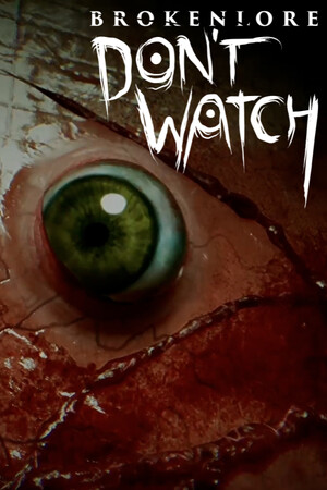 BrokenLore: DON'T WATCH [Build 20250517] (2025) PC | Пиратка [Portable]