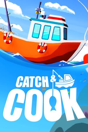 Catch and Cook: Fishing Adventure [Build 11718310] (2023) PC | Пиратка