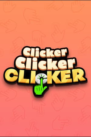 Clicker Clicker Clicker [Demo (Steam)] (2024) PC