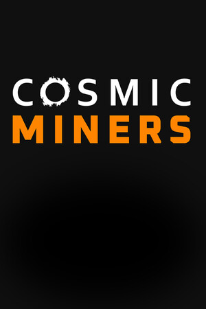 Cosmic Miners [v 0.8.1] (2025) PC | Пиратка