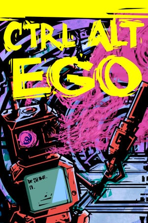 Ctrl Alt Ego [v 1.5.8 (89861) + DLC - Ego Tunes Edition] (2022) PC | RePack от FitGirl