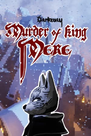 Darkway: Murder of King Mere [Build 21331109] (2025) PC | Пиратка