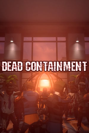 Dead Containment [Build 11217096] (2022) PC | Пиратка