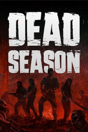 Dead Season [v 1.0.0.9] (2024) PC | RePack от FitGirl