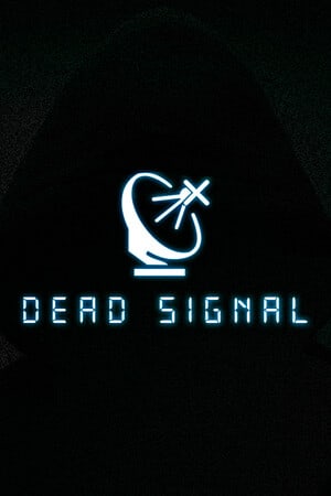 Dead Signal [Build 15831716] (2023) PC | RePack от FitGirl