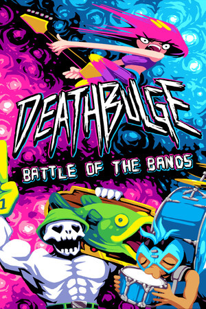 Deathbulge: Battle of the Bands [Build 21399965] (2023) PC | Пиратка [Portable]