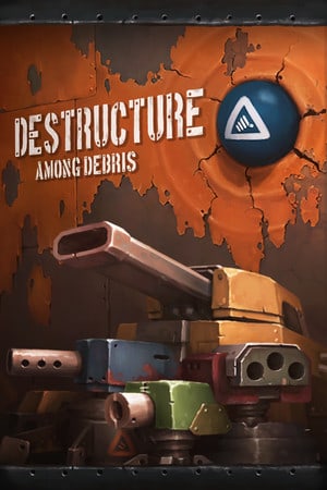 DESTRUCTURE: Among Debris [v 1.03] (2023) PC | Пиратка