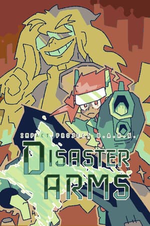 Disaster Arms - Impact Project B.A.H.N. [Build 20224676] (2025) PC | Пиратка