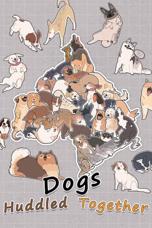 Dogs Huddled Together [Build 13309774] (2024) PC