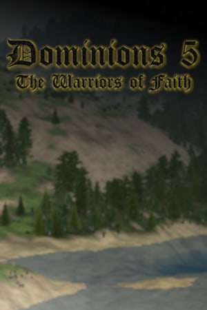 Dominions 5 - Warriors of the Faith [v 5.61b] (2017) PC | Пиратка