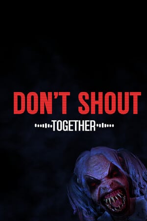 Don't Shout Together [v 0.9.8.4b] (2024) PC | RePack от FitGirl