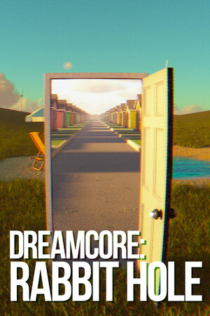 Dreamcore: Rabbit Hole [v 1.0.3] (2026) PC | Пиратка