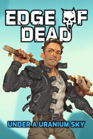 Edge Of Dead: Under A Uranium Sky [Build 13156018] (2023) PC | Пиратка