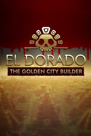El Dorado: The Golden City Builder [v 332.1048973] (2024) PC | Лицензия