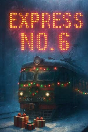Express No. 6 [Build 21146571] (2025) PC | Пиратка [Portable]