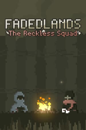Fadedlands: The Reckless Squad [Demo (Steam)] (2025) PC