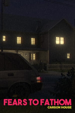 Fears to Fathom - Carson House [v 1.6] (2023) PC | Пиратка