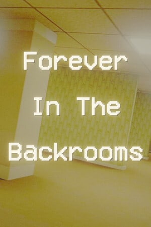 Forever In The Backrooms [10973649] (2023) PC | Пиратка