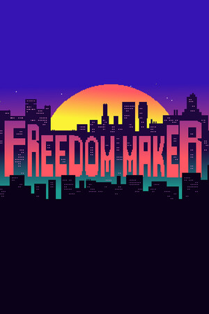 Freedom Maker [Build 16897619] (2025) PC | Пиратка