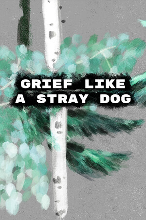 Grief like a stray dog [Build 17201665] (2025) PC | RePack от FitGirl