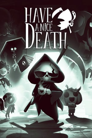Have a Nice Death [v 1.0.4.55150] (2023) PC | Лицензия