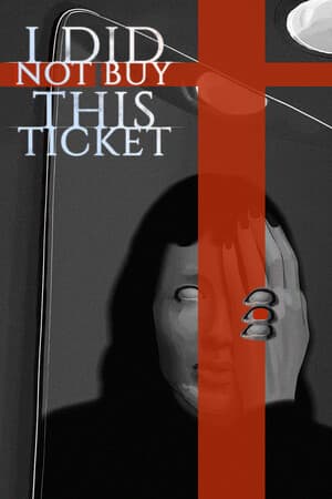 I Did Not Buy This Ticket [v 1.2.2.0] (2023) PC | Пиратка